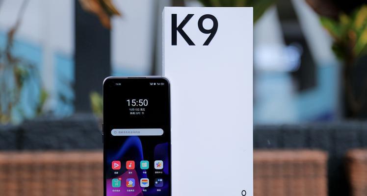 OPPOK9（探索OPPOK9的功能与性能，决定是否值得入手！）